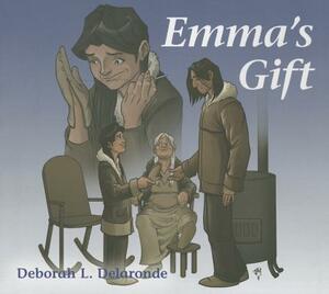 Emma's Gift by Deborah L. Delaronde