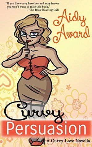 Curvy Persuasion by Aidy Award