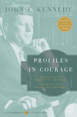 Profiles in Courage by John F. Kennedy