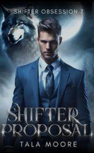 Shifter Proposal by Tala Moore