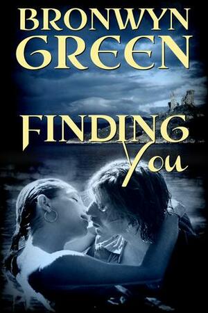 Finding You by Bronwyn Green