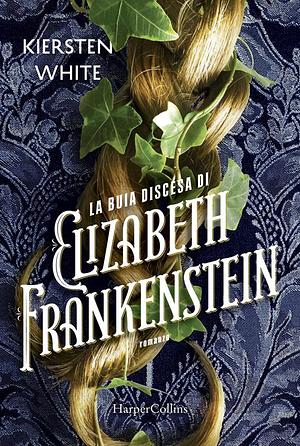 La buia discesa di Elizabeth Frankenstein by Ilaria Katerinov, Kiersten White