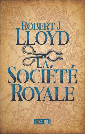 La Société Royale by Robert J. Lloyd