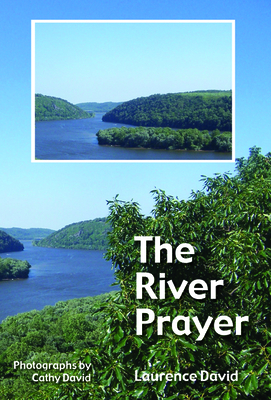 The River Prayer by Laurence David