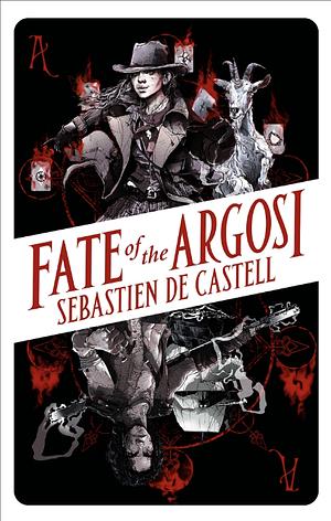 Fate of the Argosi by Sebastien de Castell