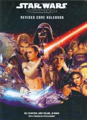 Star Wars Roleplaying Game: Revised Core Rulebook by J.D. Wiker, Andy Collins, Bill Slavicsek