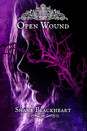 Open Wound by Shane Blackheart