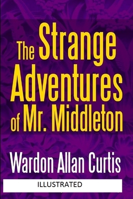 The Strange Adventures of Mr. Middleton Illustrated by Wardon Allan Curtis