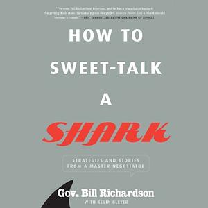How to Sweet-Talk a Shark by Bill Richardson, Kevin Bleyer