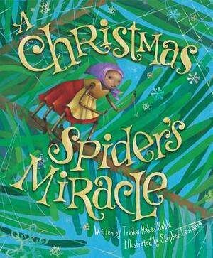 The Christmas Spider's Miracle by Trinka Hakes Noble