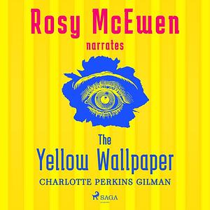 The Yellow Wall-Paper by Charlotte Perkins Gilman