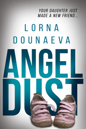 Angel Dust by Lorna Dounaeva