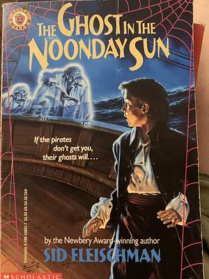 The Ghost in the Noonday Sun by Sid Fleischman