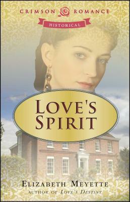 Love's Spirit by Elizabeth Meyette