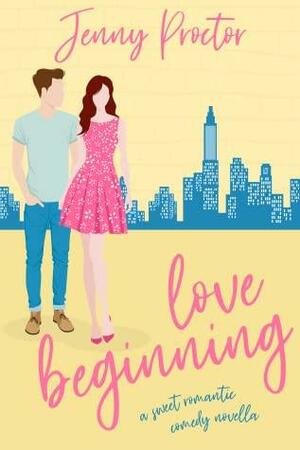 Love Beginning by Jenny Proctor