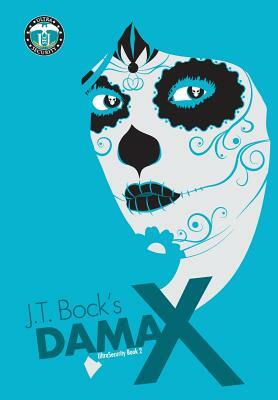 Dama X by J.T. Bock