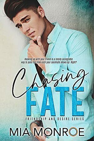 Chasing Fate by Mia Monroe
