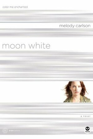 Moon White: Color Me Enchanted by Melody Carlson