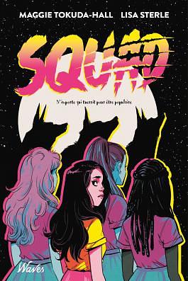 Squad by Lisa Sterle, Maggie Tokuda-Hall
