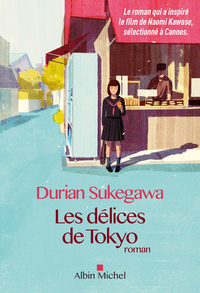 Les délices de Tokyo by Durian Sukegawa