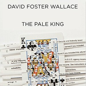 The Pale King by David Foster Wallace