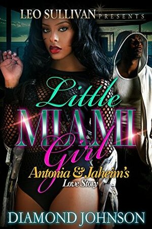 Little Miami Girl: Antonia and Jahiem's Love Story by Diamond D. Johnson