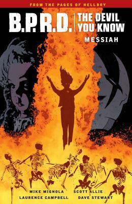 B.P.R.D.: The Devil You Know Volume 1 - Messiah by Mike Mignola, Scott Allie