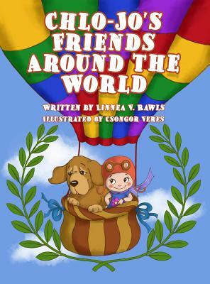 Chlo-Jo's Friends Around the World by Linnea V. Rawls