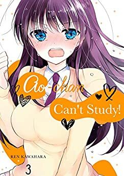 Ao-chan Can't Study!, Vol. 3 by Ren Kawahara