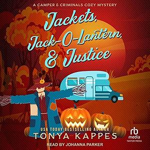 Jackets, Jack-o-lantern, & Justice by Johanna Parker, Tonya Kappes, Tonya Kappes