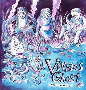 Vivian's Ghost: The Complete Collection by Hal Schrieve