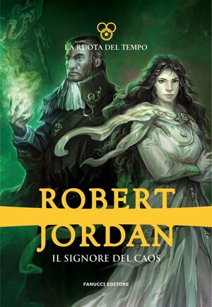 Il signore del caos. La ruota del tempo. Vol. 6 by Robert Jordan