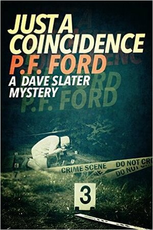 Just a Coincidence by P.F. Ford