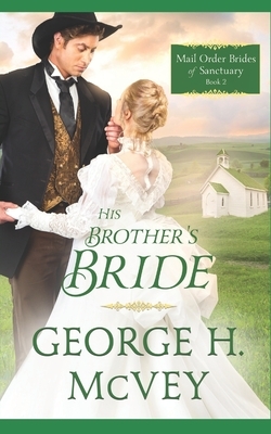 HIs Brother's Bride by George H. McVey