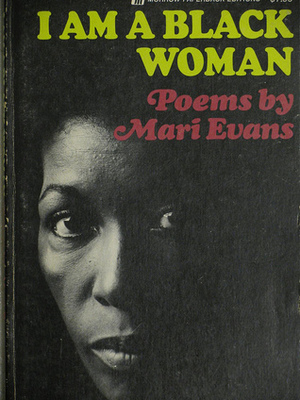 I Am a Black Woman by Mari Evans