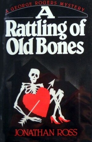 A Rattling of Old Bones by Jonathan Ross