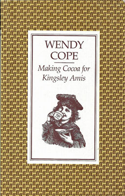 Making Cocoa for Kingsley Amis by Wendy Cope