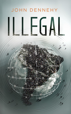 Illegal by John Dennehy