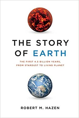 Historia Ziemi. Od gwiezdnego pyłu do żyjącej planety by Robert M. Hazen