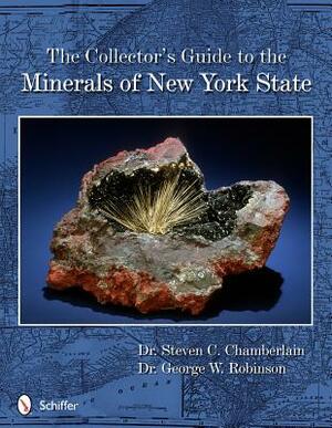 The Collector's Guide to the Minerals of New York State by Steven C. Chamberlain