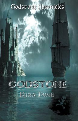 Godstone by Kyra Dune