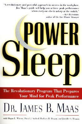 Power Sleep: The Revolutionary Program That Prepares Your Mind for Peak Performance by Megan L. Wherry, James B. Maas, David J. Axelrod