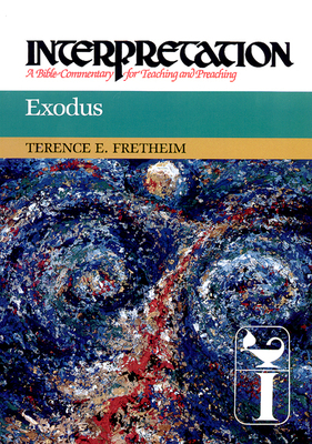 Exodus: Interpretation by Terence E. Fretheim