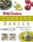 Betty Crocker's Cooking Basics: Learning to Cook with Confidence by Betty Crocker