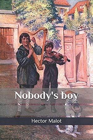 Nobody's boy by Hector Malot, Hector Malot