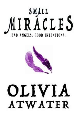 Small Miracles by Olivia Atwater