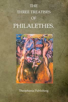 The Three Treatises of Philalethes by Philalethes