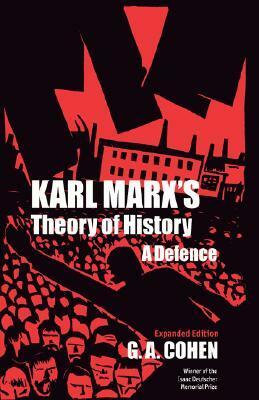 Karl Marx's Theory of History: A Defence by G.A. Cohen