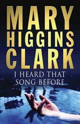 I Heard That Song Before by Mary Higgins Clark