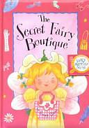 The Secret Fairy Boutique by Penny Dann